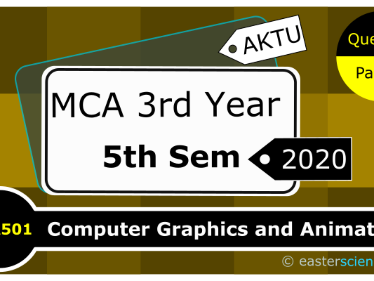 COMPUTER GRAPHICS AND ANIMATION 2020 MCA RCA501 5th Sem AKTU - EASTER  SCIENCE